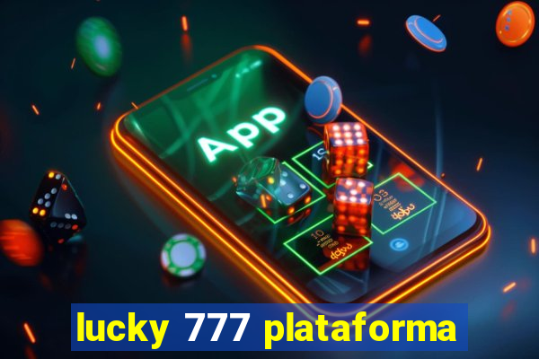 lucky 777 plataforma